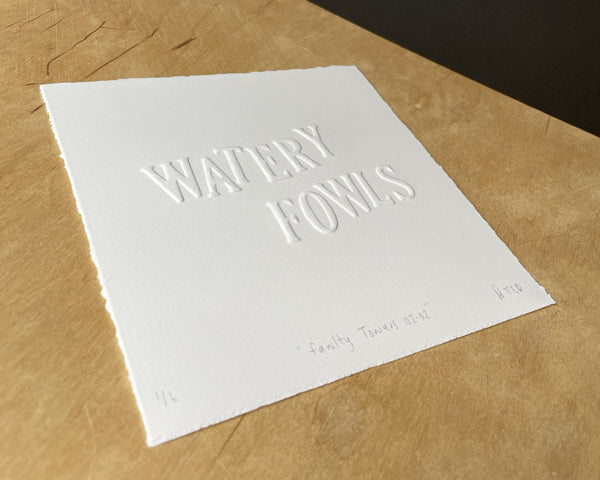 "Watery Fowls" Fawlty Towers embossed print