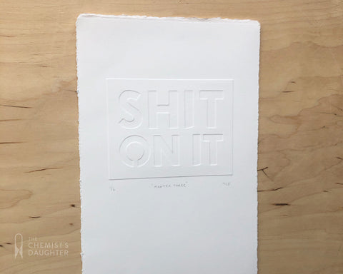 Relief Print | S**t On It