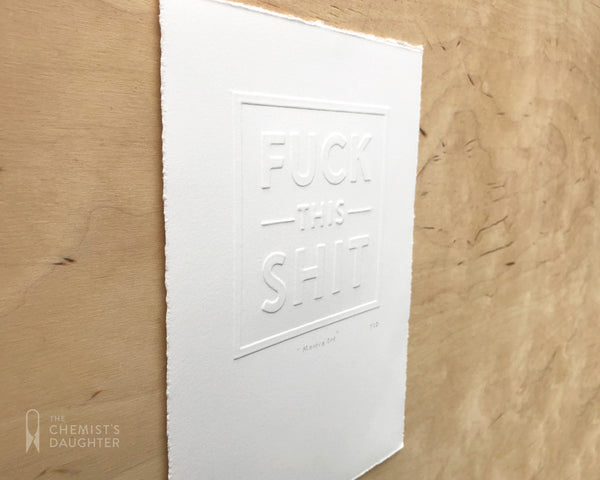 Relief Print | F**k This S**t