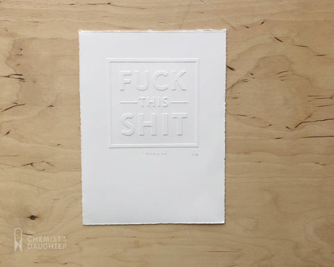 Relief Print | F**k This S**t